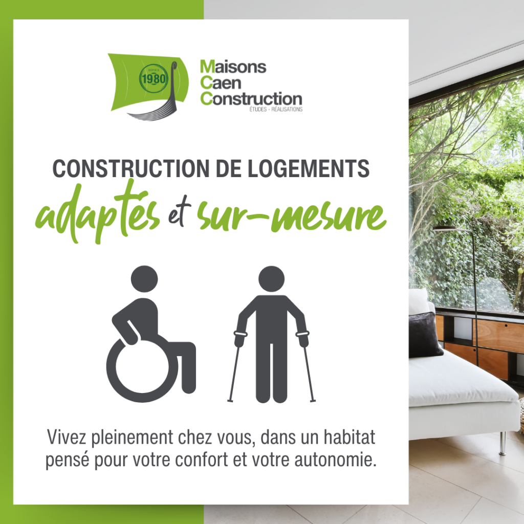 Maisons Caen Construction – Construction de logements adaptés et sur-mesure pour les personnes à mobilité réduite. Habitats conçus pour le confort et l’autonomie.
