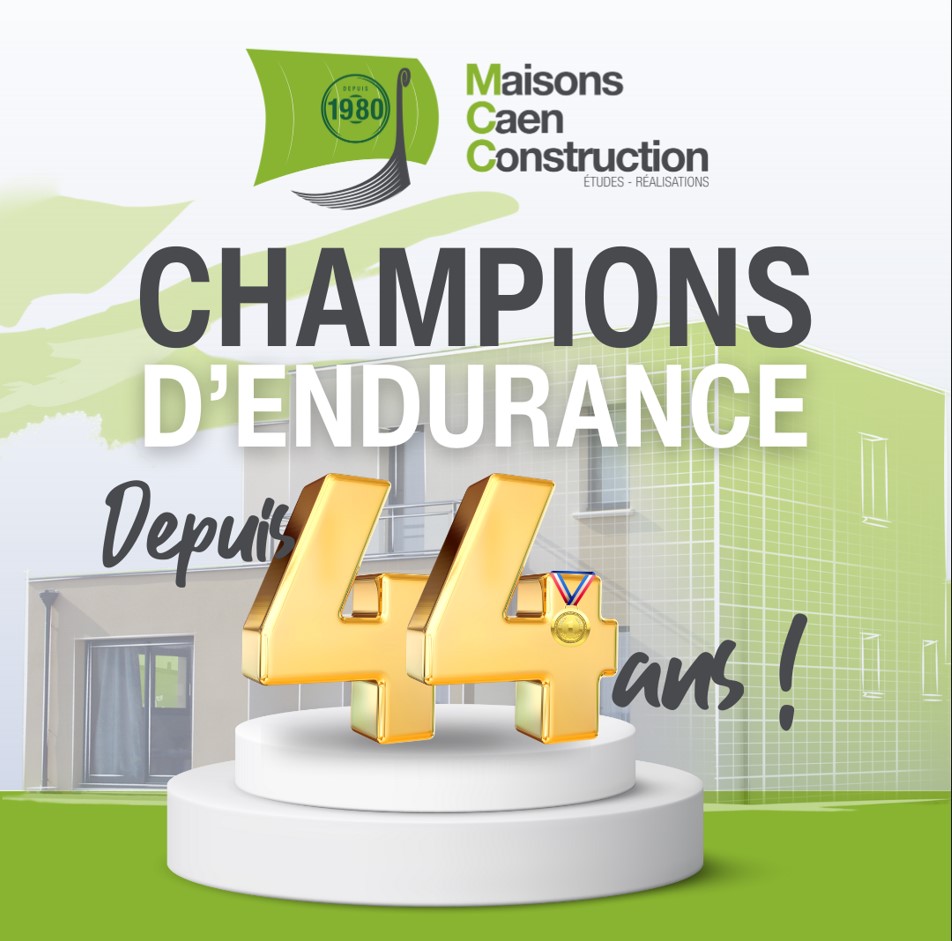 Maison Caen Construction champions d'endurance, constructeur immobilier depuis plus de 44 ans.